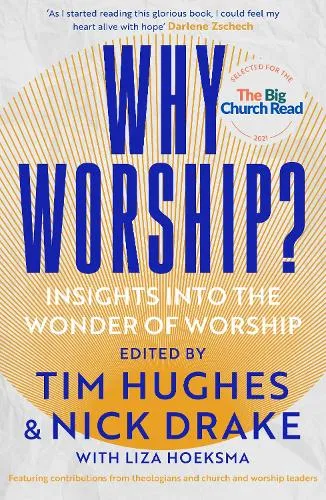 Tim Hughes Why Worship?