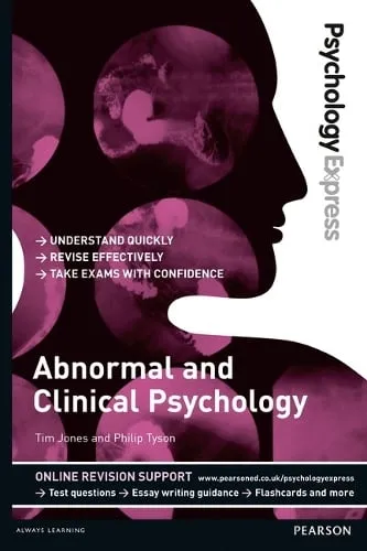 Tim Jones Psychology Express: Abnormal and Clinical Psychology