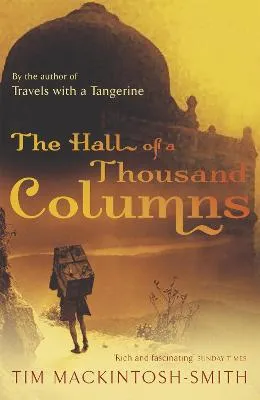 Tim Mackintosh-Smith Hall of a Thousand Columns
