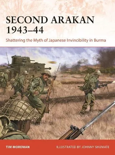 Tim Moreman Second Arakan 1943–44