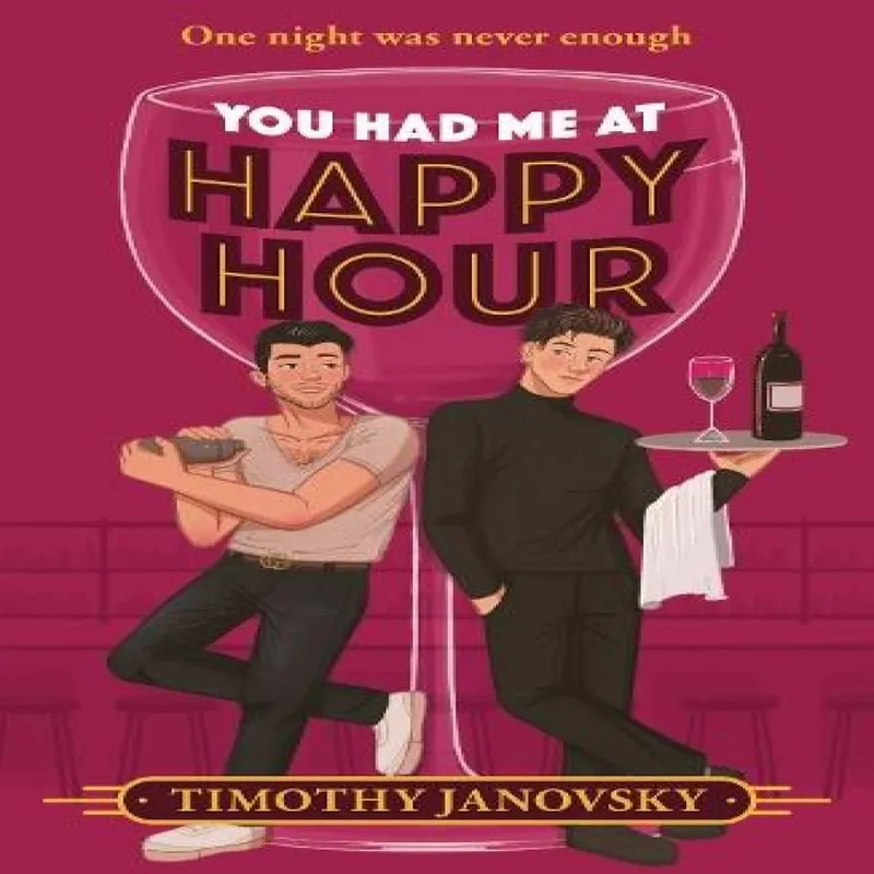 Timothy Janovsky You Had Me At Happy Hour