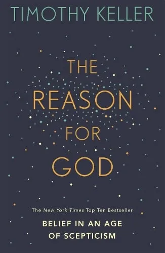 Timothy Keller The Reason for God