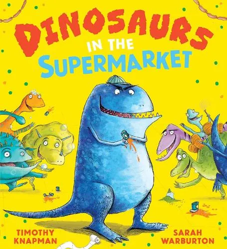 Timothy Knapman Dinosaurs in the Supermarket