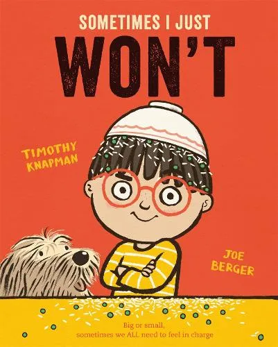Timothy Knapman Sometimes I Just Won'T