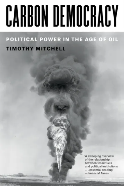 Timothy Mitchell Carbon Democracy