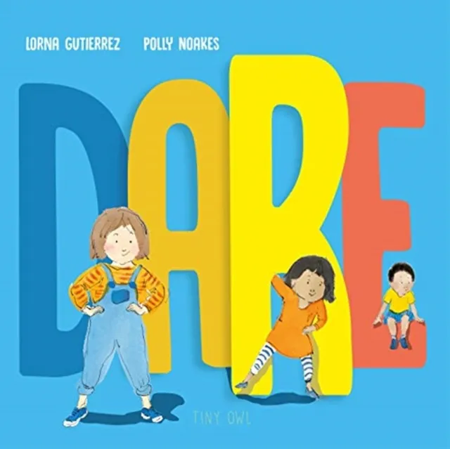 Tiny Owl Publishing Ltd Dare
