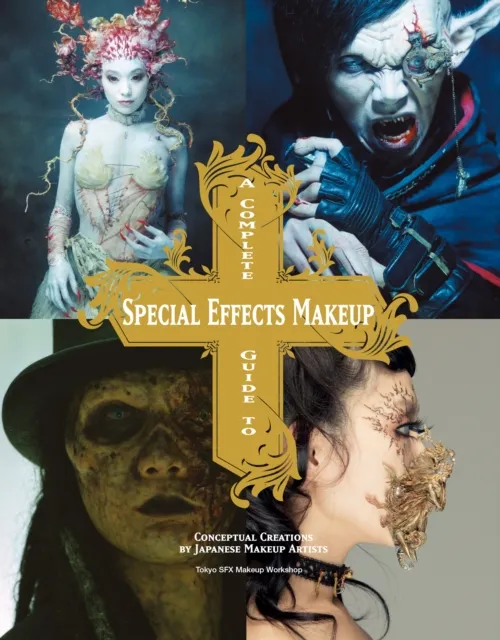 Titan Books Ltd Complete Guide To Special Effects Makeup