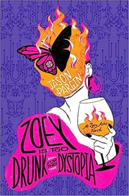 Jason Pargin Zoey is too Drunk for this Dystopia