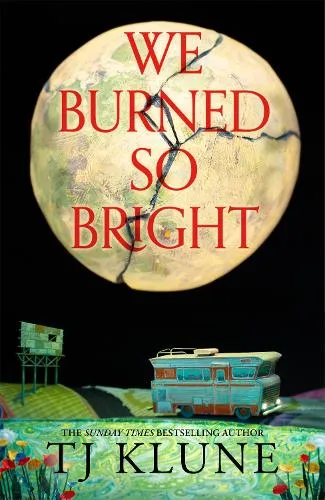 TJ Klune We Burned So Bright
