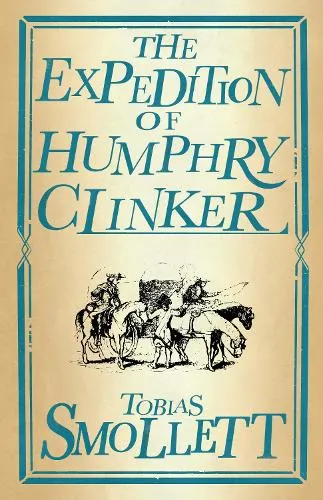 Tobias Smollett The Expedition of Humphry Clinker