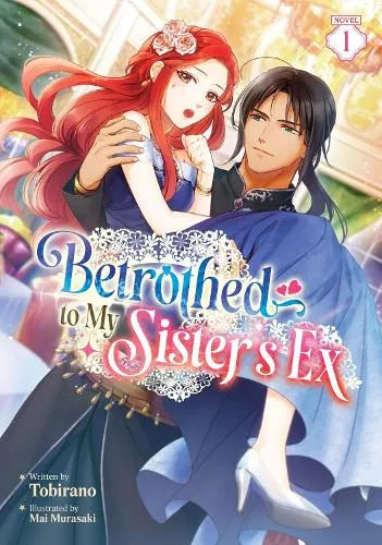 Tobirano Betrothed to My Sister's Ex (Light Novel) Vol. 1