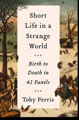 Toby Ferris Short Life in a Strange World