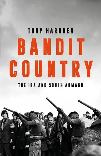 Toby Harnden Bandit Country