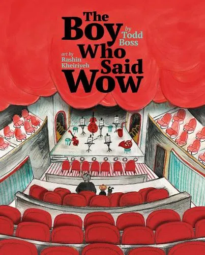 Todd Boss The Boy Who Said Wow