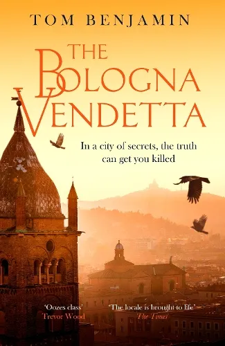 Tom Benjamin The Bologna Vendetta