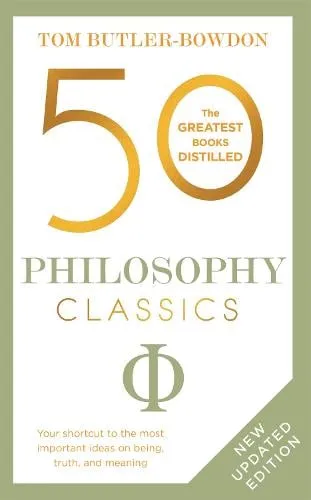 Tom Butler-Bowdon 50 Philosophy Classics
