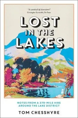 Tom Chesshyre Lost in the Lakes