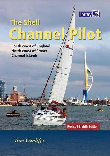 Tom Cunliffe The Shell Channel Pilot