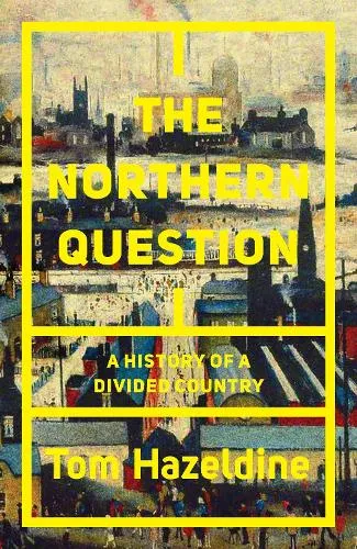 Tom Hazeldine The Northern Question