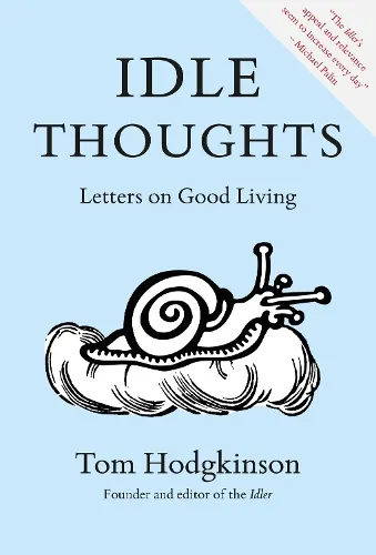 Tom Hodgkinson Idle Thoughts
