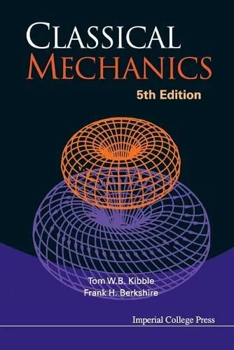 Tom Kibble Classical Mechanics (5th Edition)