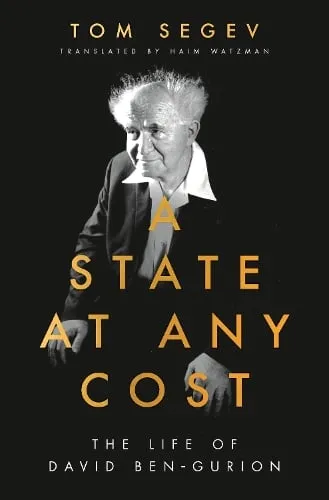 Tom Segev A State at Any Cost