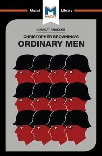Tom Stammers An Analysis of Christopher R. Browning's Ordinary Men