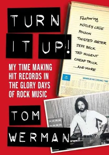 Tom Werman Turn It Up!