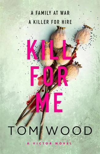 Tom Wood Kill For Me