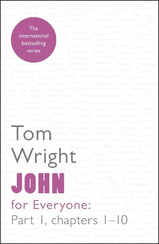 Tom Wright John for Everyone: Part 1