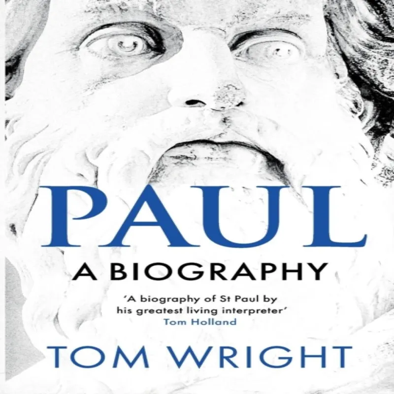 Tom Wright Paul: A Biography