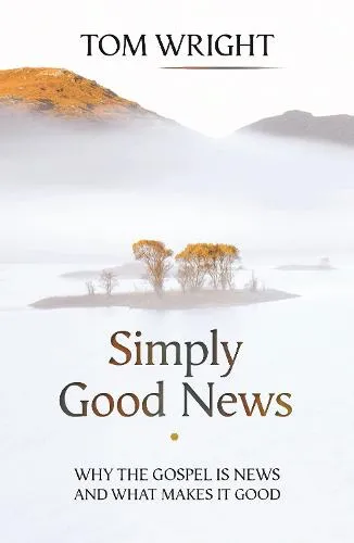 Tom Wright Simply Good News