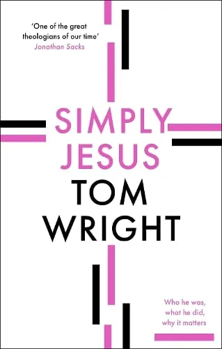 Tom Wright Simply Jesus