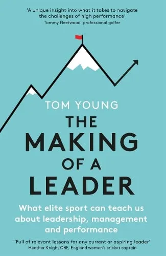 Tom Young The Making of a Leader
