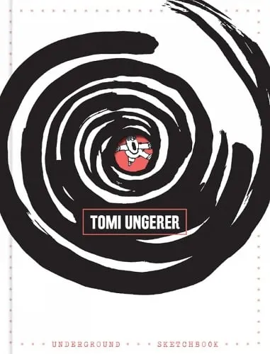 Tomi Ungerer Underground Sketchbook