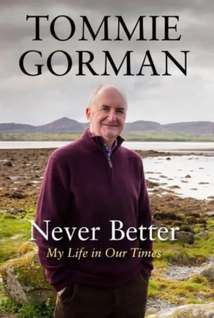 Tommie Gorman Never Better