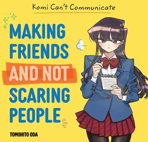 Tomohito Oda Komi Can't Communicate: Making Friends and Not Scaring People