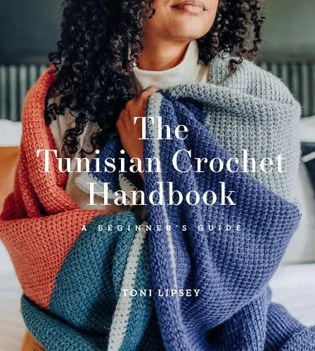Toni Lipsey The Tunisian Crochet Handbook