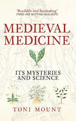 Toni Mount Medieval Medicine
