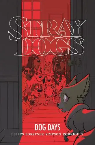 Tony Fleecs Stray Dogs: Dog Days
