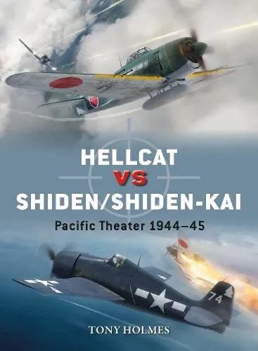 Tony Holmes Hellcat vs Shiden/Shiden-Kai