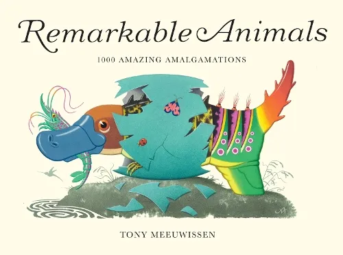 Tony Meeuwissen Remarkable Animals
