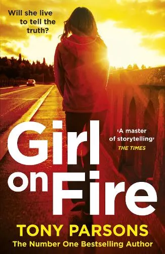 Tony Parsons Girl On Fire
