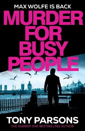 Tony Parsons Murder for Busy People