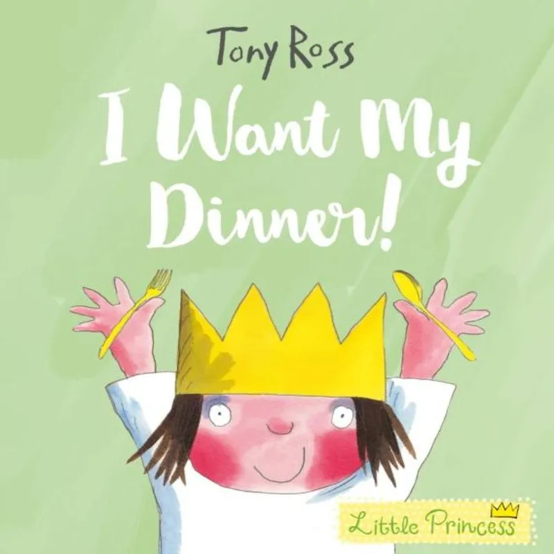 Tony Ross I Want My Dinner Paperback Book Multicolor