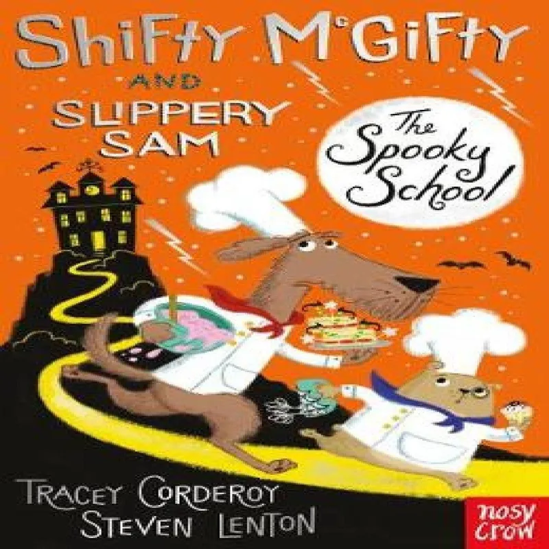 Tracey Corderoy Shifty McGifty and Slippery Sam: The Spooky School
