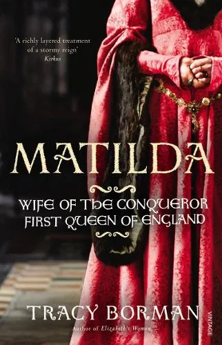 Tracy Borman Matilda