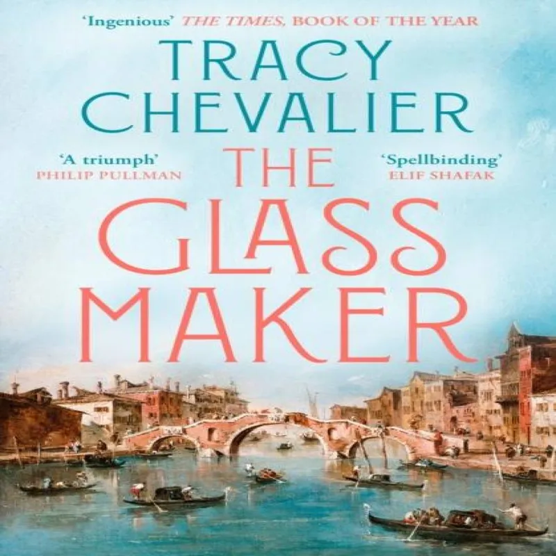 Tracy Chevalier The Glassmaker