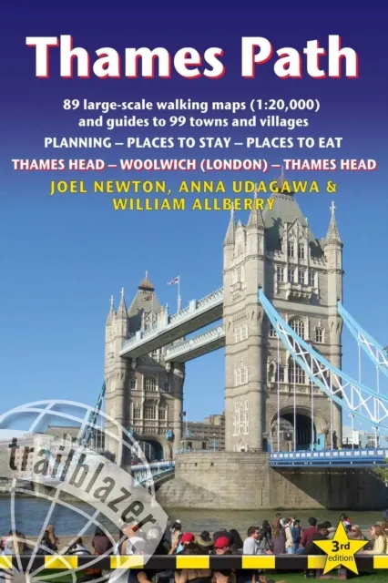 Trailblazer Publications Thames Path Trailblazer Walking Guide 3e : Thames Head To Woolwich (London) & London To Thames Head: Planning, Places To Stay, Places To Eat