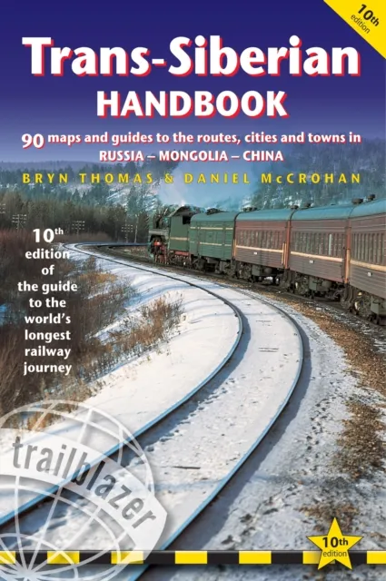 Trailblazer Publications Trans-Siberian Handbook Trailblazer Guide : Trans-Siberian Railway Journey